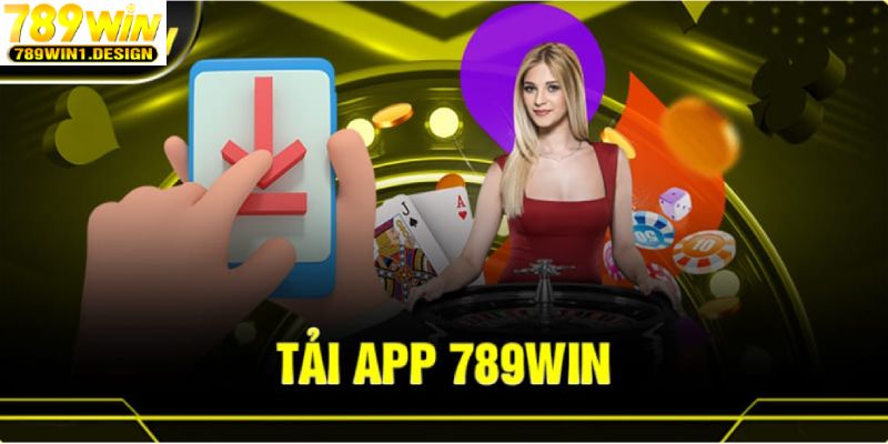 Tải app 789Win bằng điện thoại di động 